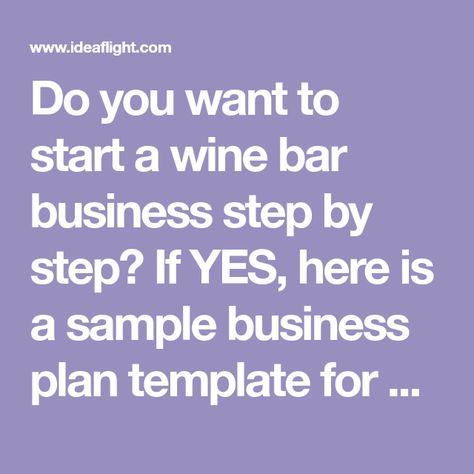 Do you want to start a wine bar business step by step? If YES, here is a sample business plan template for opening a wine bar business in 2023 Opening A Wine Bar, How To Start A Bar Business, Wine Bar Business Ideas, Coffee And Wine Bar Business Ideas, Bar Business Plan, Wine Shop At Home Marketing, Mobile Bar Business Plan, Different Types Of Wine, Sample Business Plan