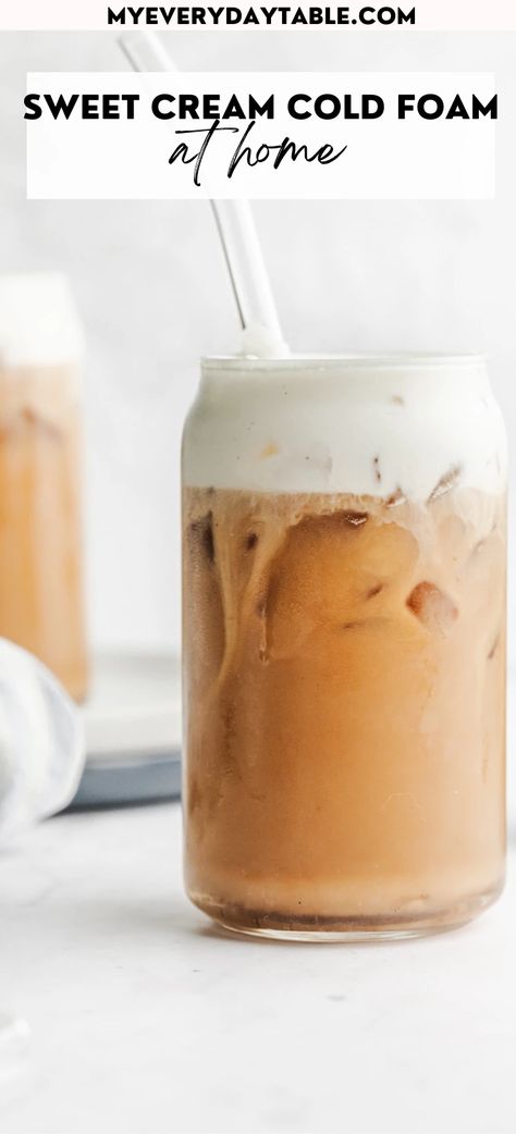 Starbucks Recipes Sweet Cream Foam, Heavy Cream Cold Foam, Cold Sweet Foam Recipe, Diy Vanilla Sweet Cream Cold Foam, Cold Brew With Sweet Cream Cold Foam, Homemade Vanilla Sweet Cream Cold Foam, How To Make Sweet Foam For Coffee, Cold Foam With Half And Half, How To Make Sweet Cold Foam