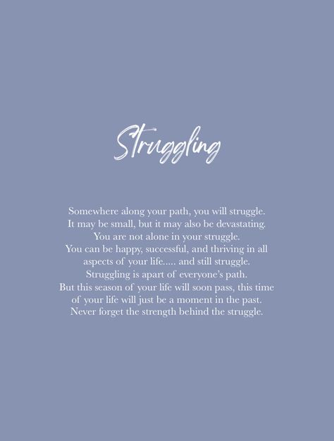 Struggling quotes | struggling times | daily motivation | inspirational quotes | quotes and sayings Personal Struggle Quotes, Life Can Be Overwhelming Quotes, I Struggle Quotes, Surviving Quotes Inspiration, Weight Struggle Quotes, Quotes About Life Struggles Challenges, Women Struggle Quotes Life, Staying Hopeful Quotes, Chemo Motivation Quotes