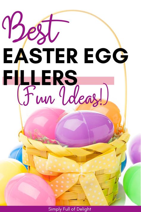 Best Easter egg fillers - fun ideas - plastic eggs shown in Easter basket. What To Put Inside Easter Eggs, Egg Stuffer Ideas, What To Fill Easter Eggs With, No Candy Easter Egg Fillers, Decorating Easter Eggs With Toddlers, Non Candy Easter Egg Fillers, What To Fill Toddler Easter Eggs With, Easter Egg Stuffers, Egg Stuffers