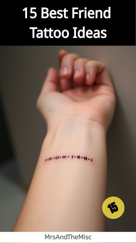 Best Friend Tattoo Ideas,Morse code tattoo on wrist Gender Neutral Best Friend Tattoos, Meaningful Tattoos For Friends Unique, My Person Tattoo Friends, Friends Forever Tattoo, Morse Code Tattoos, Meaningful Friendship Tattoos, Best Friend Tattoos Small Unique, Friend Tattoos For 3, Unique Friendship Tattoos