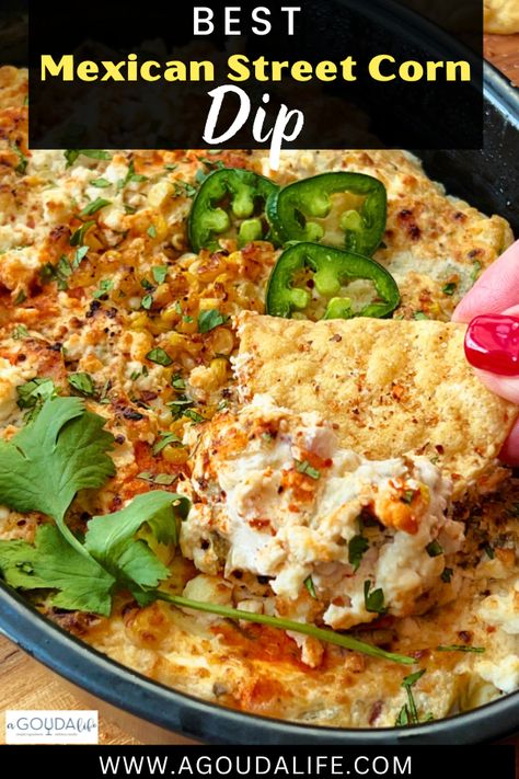 Best Mexican Street Corn Dip  - creamy, spicy cheesy - packed with charred sweet corn, green chiles, fresh cilantro and a squeeze of lime juice. Add tortilla chips for the BEST party appetizer! #mexicanstreet #mexicanstreetcorndip #mexicancorndip #mexicanrecipes #cincodemayorecipe #mexicandips #agoudalife Mexican Street Corn Salad Dip, Mexican Appetizers For Party, Corn Dip With Fritos, Street Corn Salsa, Elote Dip Recipe, Healthy Tortilla Chips, Spicy Corn Dip, Mexican Corn Dip, Street Corn Dip