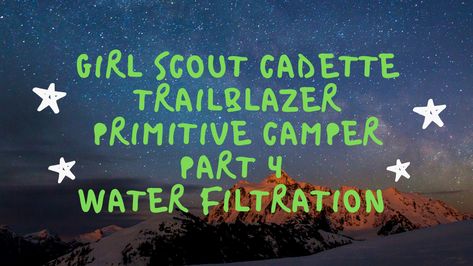 Compare different types if water purification methods for hiking, backpacking or camping. Invludes Life Straw, Sawyer Squeeze, tablets, and a gilter pump. Part if tge Cadette Trailblazer & Primitive Camper badges. Our pt 4 | with Trailblazing Hope Outdoors | Water Filtration. Primitive Camper Cadette Badge, Cadette Journey, Amaze Journey Cadette, Finding Common Ground Cadette Badge, Brownie Camping Badges, Girl Scout Cadette, Cadette Badges, Purify Water, Girl Scouts Cadettes