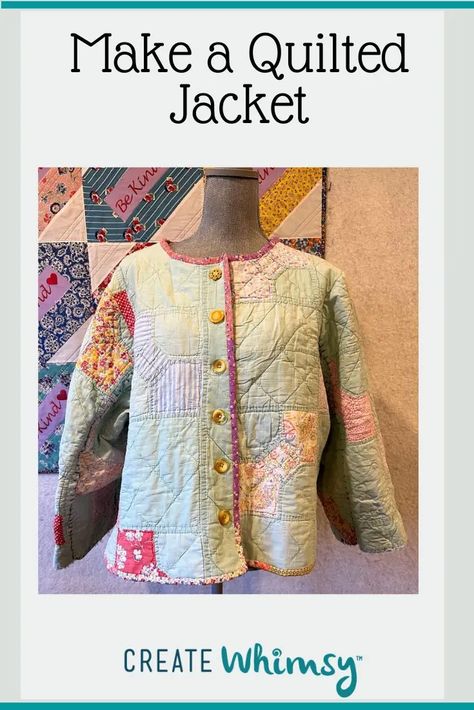 How to Make a Quilt Coat: Sew a Quilted Jacket - Create Whimsy Diy Jackets For Women, Diy Sweatshirt Jacket, Quilted Jacket Pattern Free, Patchwork Jackets For Women, Quilted Sweatshirt Jacket, Quilted Jacket Pattern, Make A Quilt, Quilt Coat, Upcycle Sewing