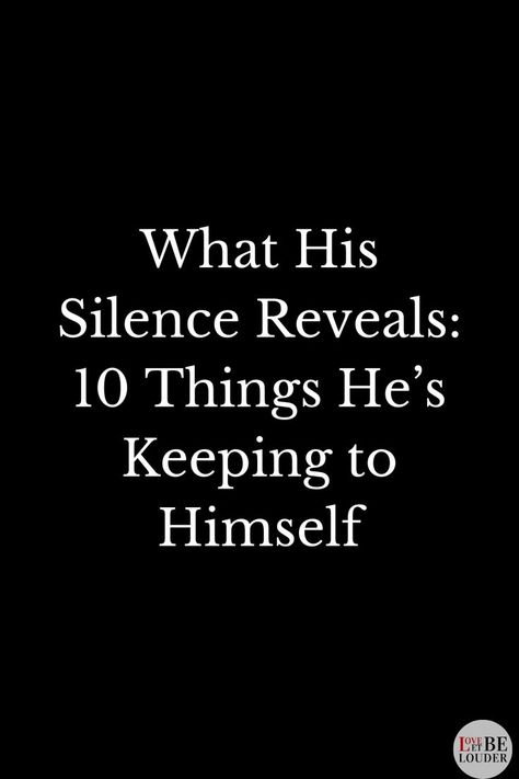 What His Silence Reveals: 10 Things He’s Keeping to Himself Silence Speaks Volumes, Why Do Men, Communication Is Key, Love Tips, Man In Love, Thoughts And Feelings, Im Awesome, Communication Skills, Healthy Relationships