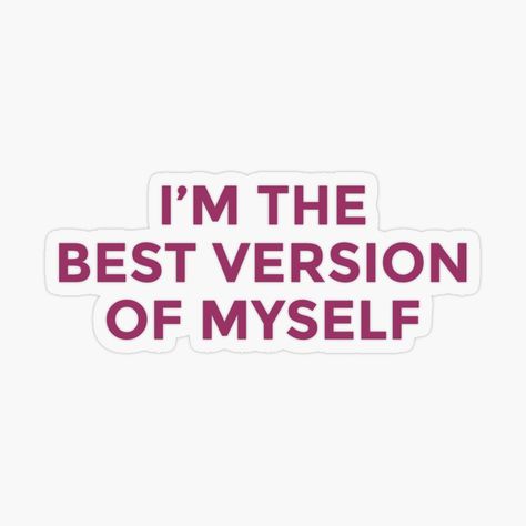 I am The Best Version Of Myself by TheArtism | Redbubble Im The Best Version Of Myself, I Am The Creator Of My Reality, I Am The Best Version Of Myself, Best Version Of Myself Aesthetic, Version Board, I Am The Best, The Best Version Of Myself, Best Version Of Myself, Vision Board Images