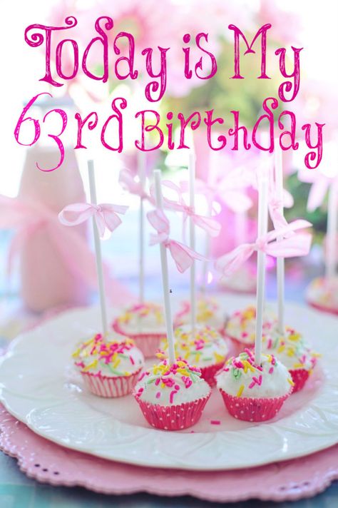 Today is My 63rd Birthday! 63rd Birthday Cake, Best Birthday Cake Images, Birthday Cake Hd, 63rd Birthday, Buffet Dessert, Sprinkles Recipe, Cake Ball, Fathers Day Wishes, Vanilla Cake Mixes