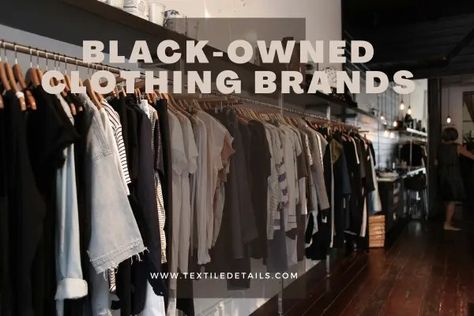 A new edition and fashionable alternatives are the affordable black-owned clothing brands that make dressing eco-friendly, durable, and versatile aligned with a sustainable strategy. From covering jewelry to accessories, black-owned clothing brands consistently serve the industry to bring inclusivity.  Here ... <p class="read-more-container"><a title="Affordable Black-Owned Clothing Brands in 2023: All-In-One" class="read-more button" href="https://textiledetails.com/affordable-black-own... Black Owned Clothing, Massage Therapy Techniques, Luxury Clothing Brands, Brother Vellies, Class Outfit, Boys Knits, Wales Bonner, Baby Phat, Clothing Brands