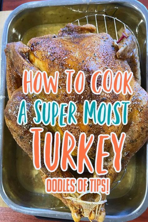 Super Moist Turkey, Roast Turkey Recipes Thanksgiving, Cook Turkey In Oven, Oven Turkey Recipes, Juicy Turkey Recipe, Cooking Thanksgiving Turkey, Preparing A Turkey, Turkey In Oven, Moist Turkey Recipes