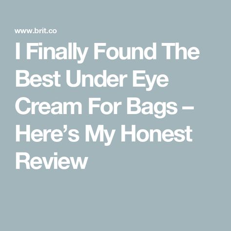 I Finally Found The Best Under Eye Cream For Bags – Here’s My Honest Review Best Under Eye Cream, Eye Bag Cream, Under Eye Cream, Hydrating Eye Cream, Best Eye Cream, Eye Serum, Eye Gel, Eye Bags, Eye Area