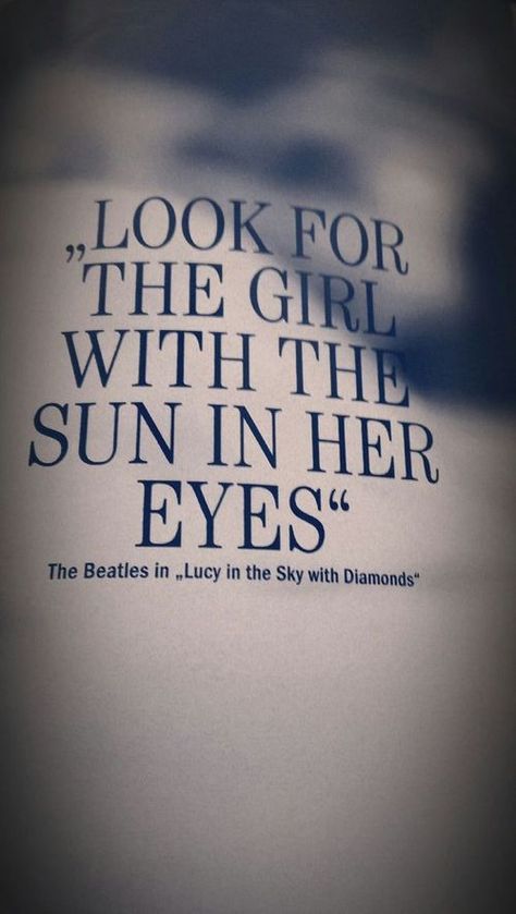 lucy in the sky with diamonds / the beatles Beatles Decor, Beatles Quotes, Live Text, Beatles Lyrics, Trendy Music, Lyrics To Live By, Quotes Lyrics, Beatles Songs, Song Lyric Quotes