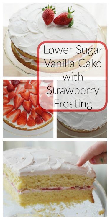 Lower Sugar Vanilla Cake with Strawberry Frosting - Super Healthy Kids Cake With Strawberry Frosting, Healthy Birthday Cakes, Toddler Birthday Cakes, Strawberry Vanilla Cake, Moist Vanilla Cake, Cake With Strawberry, Strawberry Frosting, Healthy Strawberry, Cake Stuff