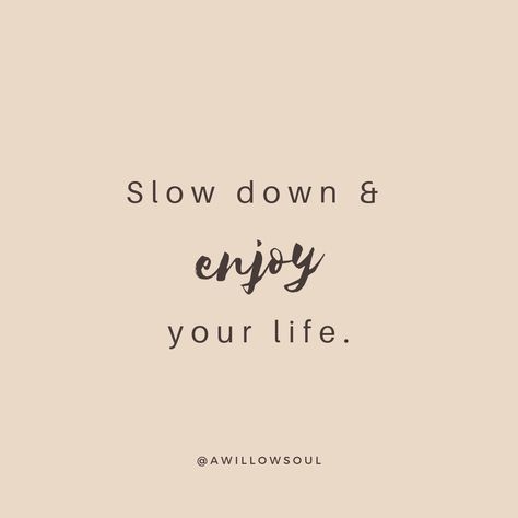 S l o w Down & Enjoy Your Life #slow #slowdown #rest #relaxation #recharge #quotes #selflove #nature #naturequotes #honesty #remedy #poetry #writing Take Time To Enjoy Life Quotes, Slow Down In Life Quotes, Rest And Relax Quotes, Quotes About Relaxing In Nature, Quotes About Coziness, Slow Time Quotes, Relax Day Quotes, Slow Life Caption, Relax Mood Aesthetic