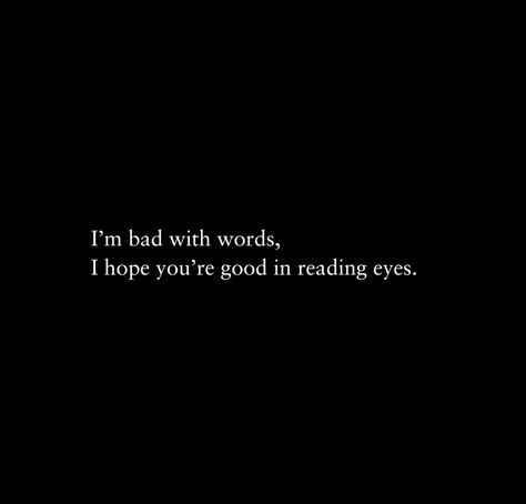 Im Bad With Words Quotes, Blue Eyes Quotes Deep, Reading Eyes Quotes, It’s The Eyes Always The Eyes, I Mess Everything Up Quotes, Quotes On Eyes For Instagram, Short Quotes On Eyes, Eye Quotes Short, Im Me Quotes