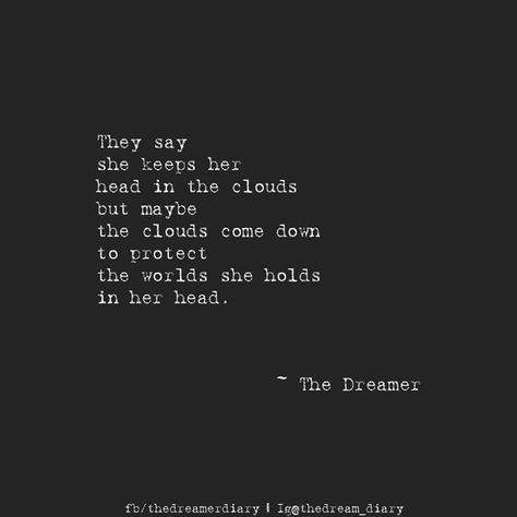 They say she keeps her head in the clouds but maybe the clouds come down to protect the worlds she holds in her head. — The Dreamer | Bohemian Bliss ▽△ Throwback Quotes Instagram, Throwback Quotes Instagram Captions, Head In The Clouds Quote, Throwback Quotes, Head In Clouds, Clouds Quotes, Cloud Quotes, Hbd Quotes, Head In The Clouds