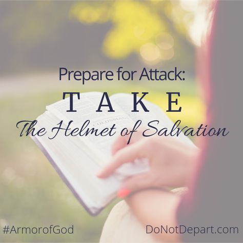 Prepare for Attack: Take the Helmet of Salvation The Whole Armor Of God, Whole Armor Of God, Spiritual Armor, Helmet Of Salvation, Belt Of Truth, The Armor Of God, Shield Of Faith, Free Bible Study, Stand Firm