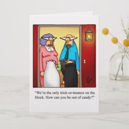 Funny Happy Halloween, Halloween Humor, Funny Holiday Cards, Halloween Greeting Card, Halloween Greetings, Candy Cards, Halloween Decorations Indoor, Trick Or Treater, Funny Happy