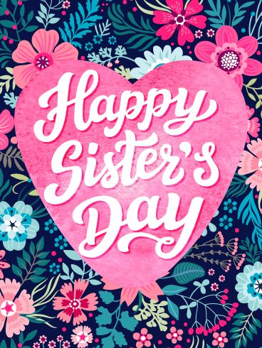 This is the perfect card to send to your sister on Happy National Sister's Day. It has a beautiful background with pink flowers and green leaves everywhere. Popping out of the background is a big heart, with “Happy Sister's Day” beautifully written across it. So, make sure to give your sister the most eye-appealing card she'll receive. National Sisters Day Quotes, Sister Day Quotes, Happy Sisters Day Wishes, Sisters Day Wishes, Happy Sister Day, Funny Sister Memes, Happy Sisters Day, Sister's Day, Sisters Day