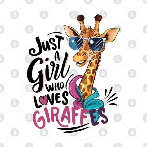 Just a Girl Who Loves Giraffes - Giraffes - T-Shirt | TeePublic Giraffe Quotes Inspiration, Giraffe Quotes, Giraffe Art, Giraffes, Just A Girl, A Girl, Cricut, Quotes, T Shirt