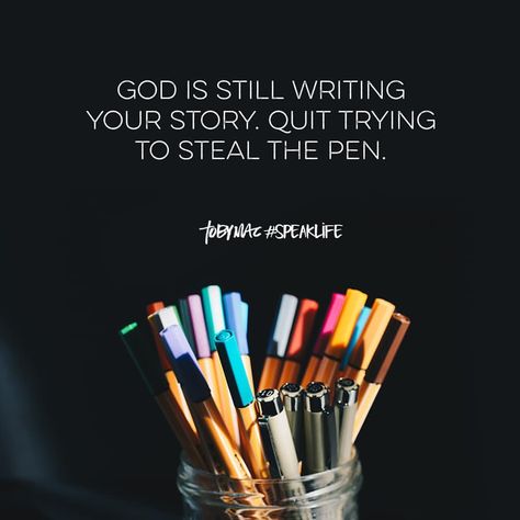 “God is still writing your story. Quit trying to steal the pen.” Tobymac Speak Life, Writing Your Story, Toby Mac, Funny Encouragement, Speak Life, The Pen, Writing Supplies, Verse Quotes, Christian Inspiration