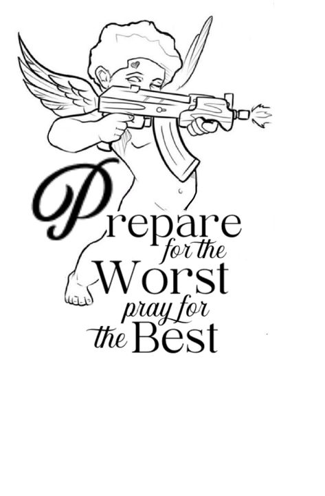 Prepare For The Worst Pray For The Best, Prepare For The Worst Pray For The Best Tattoo, Nun Tattoo, Patience Tattoo, Tattoo Outline Drawing, Stencil Outline, Tattoo Stencil Outline, Tattoo Design Book, Outline Drawing