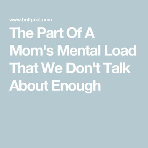 The Part Of A Mom's Mental Load That We Don't Talk About Enough Over Stimulated Mom, Mental Load Of Motherhood, Motherhood Illustration, Mental Load, Marriage And Family Therapist, We Dont Talk, Clinical Psychologist, Moms Club, Pep Talks