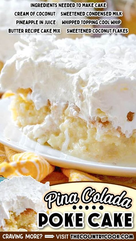 Pina Colada Poke Cake Recipe, Pina Colada Poke Cake, Coconut Poke Cakes, Pina Colada Cake, Cake Mix Ingredients, Cake Video, Poke Cake Recipes, Country Cook, Poke Cakes