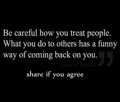 This is why I get over it when someone does me wrong. Karma will get them! Reap What You Sow, Judging Others, Karma Quotes, Treat People, Morning Messages, Nightwing, True Words, The Words, True Quotes