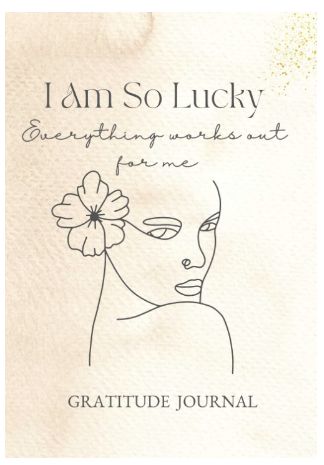 Lucky Girl Syndrome Journal and Affimations . Gratitude Journal Gratitude Journal Cover, Ac Wallpaper, I Am The Luckiest Girl, Everything Works Out For Me, The Luckiest Girl, Daily Prompts, I Am So Lucky, An Attitude Of Gratitude, Good Things In Life