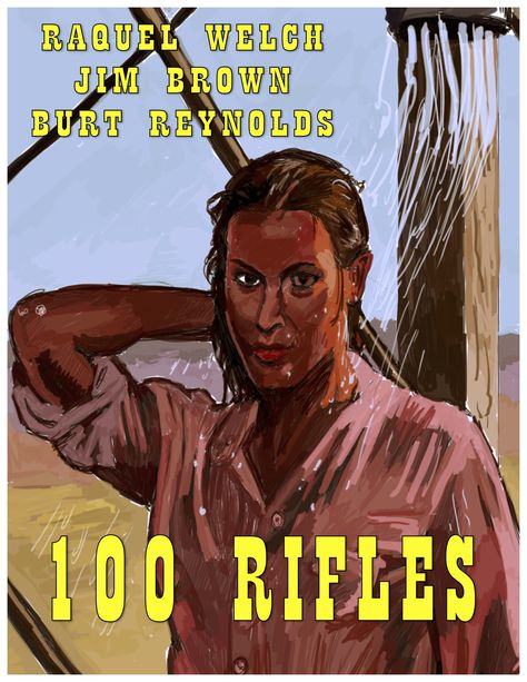 100 Rifles (1969) alternative poster The Raffle 1991, One Million Years Bc Raquel Welch, Jim Brown, Burt Reynolds, Raquel Welch, The 100, Comic Books, Comic Book Cover, It Cast