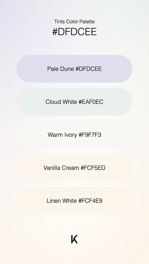 Tints Color Palette Pale Dune #DFDCEE · Cloud White #EAF0EC · Warm Ivory #F9F7F3 · Vanilla Cream #FCF5ED · Linen White #FCF4E9 Colour Pallets, Hex Color Palette, Palette Design, Hex Codes, Color Codes, Linen White, Color Palette Design, Desert Sand, Vanilla Cream