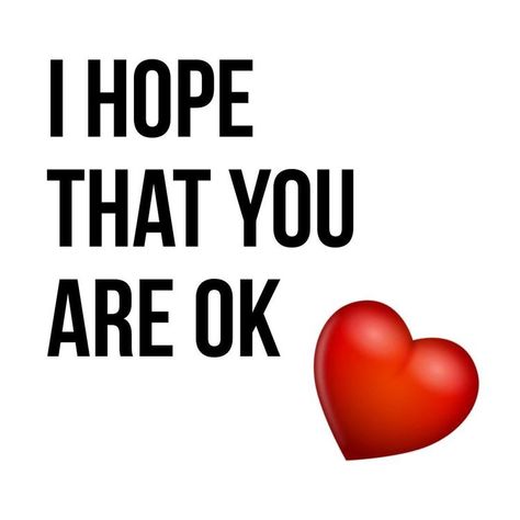 Im Worried About You Quotes, Hope You Are Ok Quotes, Hope You Are Doing Ok, I'm Worried About You, I’m Worried About You, I Hope You Think Of Me Quotes, Just Checking On You Quotes Friends, Hope You Are Ok, I Hope You Are Ok