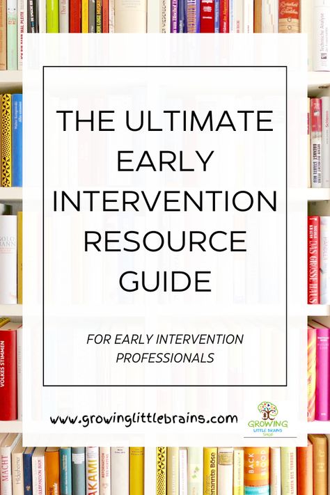 The Ultimate Resource Guide for Early Intervention Professionals — Growing Little Brains Developmental Intervention Activities, Early Intervention Specialist, Early Intervention Activities, Whole Brain Child, Intervention Specialist, Coaching Techniques, Occupational Therapy Assistant, Online Self, Evidence Based Practice