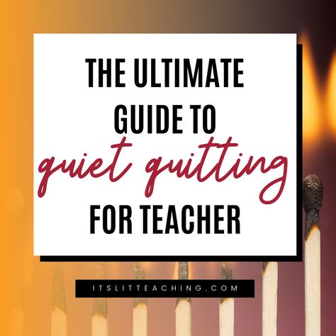 Quiet quitting doesn't have to be as controversial as the media makes it out to be. In fact, for teachers, implementing some quiet quitting strategies can be a way to advocate for change and save our mental health. Learn more and get some tips in this post. #itslitteaching #teacherlife How To Quit Teaching, How To Quiet Quit, Teachers Quitting, Quitting Teaching, Quit Teaching, Quiet Quitting, Prevent Burnout, Teaching High School English, Language Arts Teacher