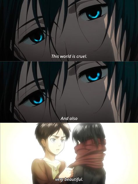 This World Is Cruel Mikasa, Eren Jaeger Quote, Mikasa Ackerman Quotes, Eremika Quotes, Quotes From Aot, Attack On Titan Mikasa And Eren, Mikasa Ackerman And Eren Jaeger, Aot Anime Quotes, Attack On Titan Eren X Mikasa