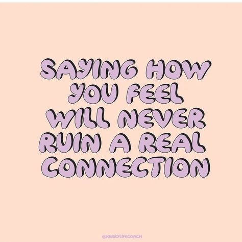 Kate - Self Love | Mental Health on Instagram: “Saying how you feel will never ruin a real connection. Credit 🎥 @kerrylifecoach 💯 |Follow @yourselflovematters For Daily Self-Love…” Healthy Boundaries Relationships, Real Connection, New Year New Me, Real Relationships, Say Something, Daily Quotes, Life Coach, Self Love, Feel Good