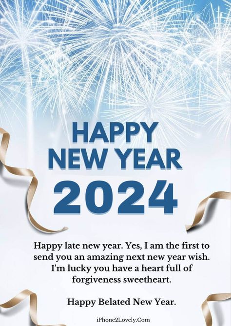 60 Belated Happy New Year 2024 Wishes (with Images) - iPhone2Lovely Best Wishes For New Year 2024, Happy New Year Blessings 2023, New Years Greetings Messages 2023, Year Ending Quotes 2022 Thank You, New Year Greeting Messages, Happy New Year 2022 Wishes, 2024 Wishes, New Year Wishes Quotes, Still Waiting For You