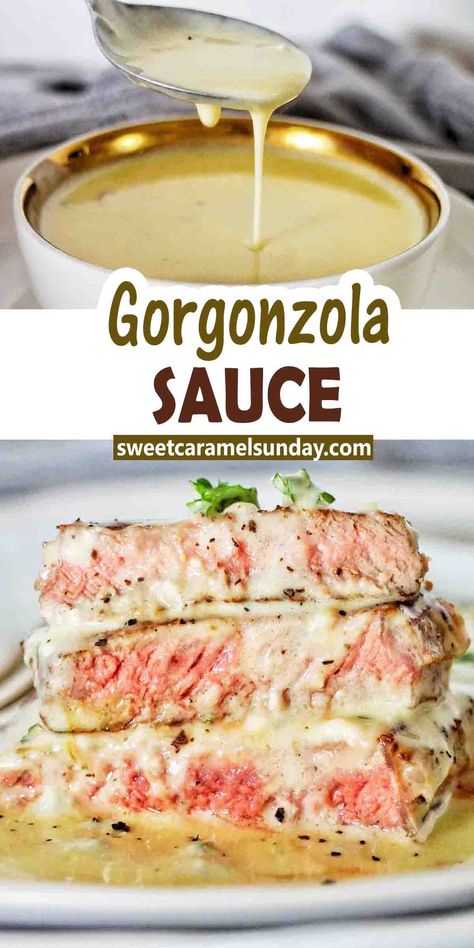 Spoon pouring sauce into bowl with gorgonzola cream sauce being poured over steak in image below. Text is written between 2 images. Filet Mignon With Gorgonzola Sauce, Pasta With Gorgonzola, Zoug Sauce Recipes, Chicken Gorgonzola Recipes, Gourmet Sauce Recipes, Bur Blanc Sauce, Gorgonzola Steak Sauce, Gorgonzola Sauce For Steak, Snitzel Sauce Recipe