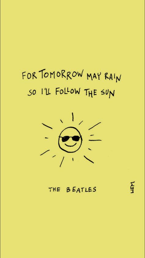 the beatles lyrics lockscreen Classic Song Lyrics, Happiness Lyrics, Happy Lyrics For Captions, Happy Song Quotes, Happy Song Lyrics Captions, Lyrics Lockscreen, Rock Lyrics Wallpaper, I’ll Follow The Sun Tattoo, 70s Lyrics