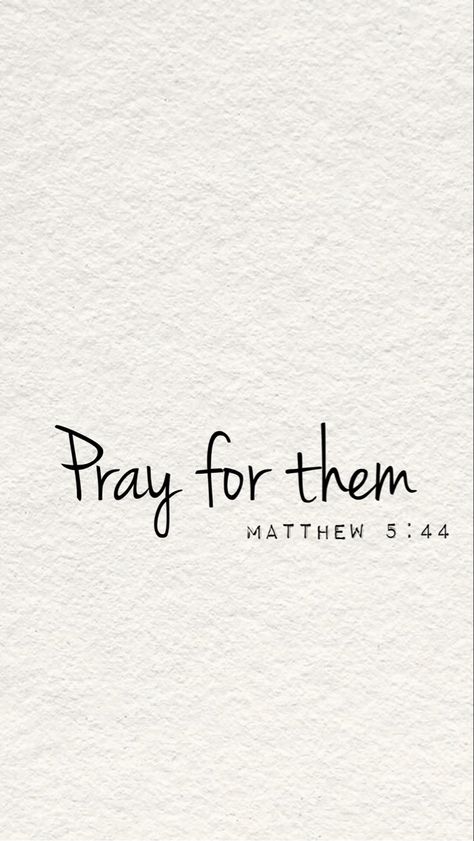 Pray For Them Quotes Enemies, Pray For Those Who Mistreat You, Bible Verse For Enemies, Pray For Your Enemies Quotes, Pray For Those Who Persecute You, Love Your Enemies Quotes, Love Your Enemy, Bible Verses About Enemies, Love Your Enemies Bible Verse