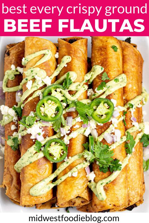 Ground Beef Flautas Recipe, Ground Beef Flautas, Beef Flautas Recipe, Beef Flautas, Avocado Cilantro Sauce, Taquitos Beef, Cilantro Sauce, Melty Cheese, Easy Family Dinners