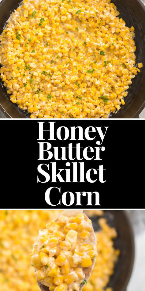 Honey butter skillet corn in cast iron skillet. Honey Butter Corn Skillet, Honey Butter Skillet Corn, Corn Butter, Cheese And Honey, Skillet Corn, Buttered Corn, Sweet Butter, Easy Side Dish, Stars Hollow