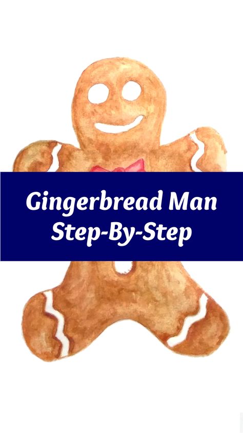 Paint Gingerbread Man, How To Paint A Gingerbread Man, Painting Gingerbread Men, Gingerbread Watercolor Painting, Watercolor Gingerbread Man, Winter Watercolor Paintings Easy, Men Watercolor, Paint Step By Step, Watercolor Gingerbread