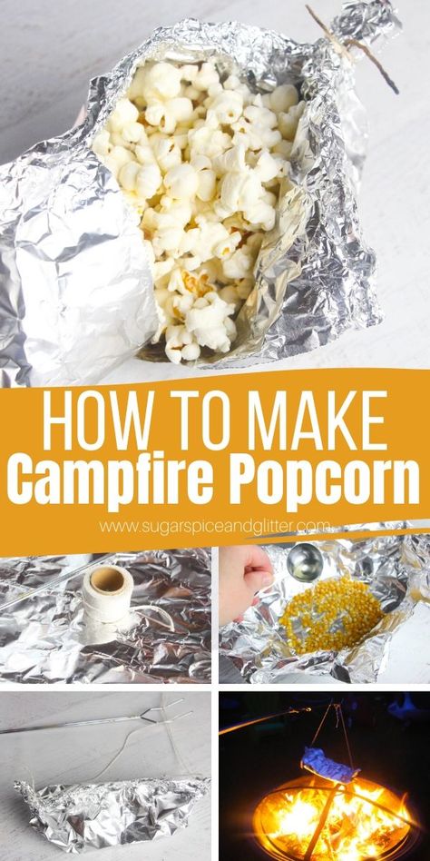 How to Make Campfire Popcorn ⋆ Sugar, Spice and Glitter Grilling Meals, Campfire Popcorn, Campfire Snacks, Popcorn Recipes Easy, How To Make Popcorn, Beef Kebabs, Foil Packet, Skillet Recipes, Campfire Food