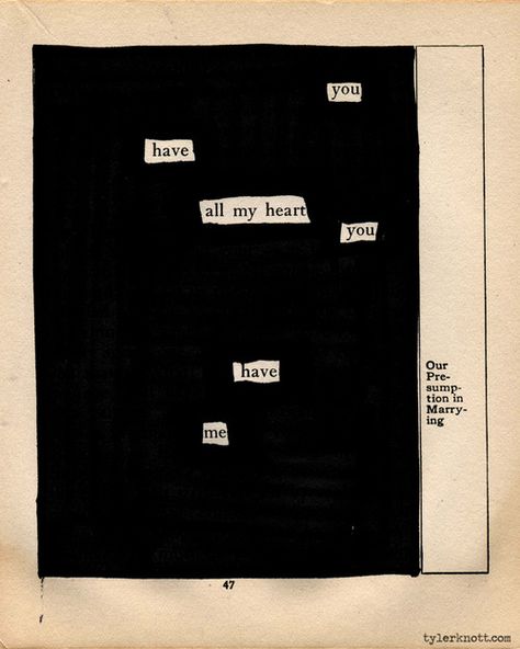 ❤ Tyler Knott Gregson Quotes, Connecting Words, Aesthetic Diary, Blackout Poems, Found Poetry, Sweet Pictures, Tyler Knott Gregson, Nikita Gill, Blackout Poetry