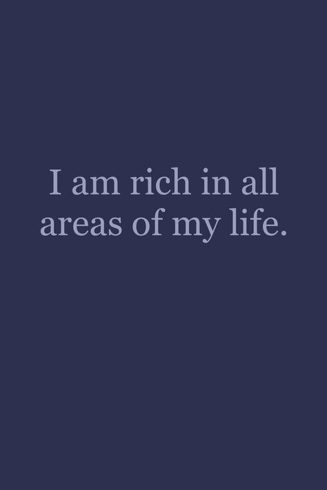 I am rich in all areas of my life Rich In All Areas Of My Life, Im Rich In All Areas Of My Life, I Am Rich In All Areas Of My Life Quote, Im Rich Quotes, I Am Living My Dream Life, Rich Parents Affirmations, I Am Rich In All Areas Of My Life, Fame Vision Board, Wealth Affirmations Money