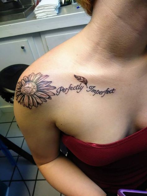 Perfectly Imperfect Tattoo With Flowers, Perfectly Imperfect Tattoo Ideas, Imperfectly Beautiful Tattoo, Rustic Tattoos For Women, Perfectly Imperfect Tattoo, Shoulder Tattoo Ideas Female, Small White Tattoos, Shoulder Tattoo Quotes, Personal Tattoos