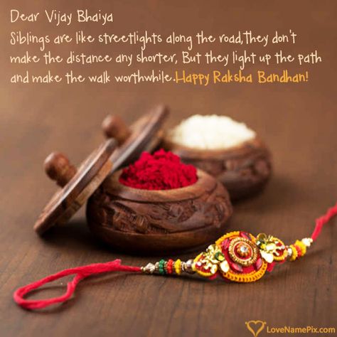 Vijay Bhaiya Name Picture - Happy Raksha Bandhan Wishes Images Happy Rakhi Images, Rakhi Message, Happy Raksha Bandhan Quotes, Raksha Bandhan Messages, Rakhi Images, Raksha Bandhan Cards, Raksha Bandhan Photos, Happy Raksha Bandhan Wishes, Happy Raksha Bandhan Images