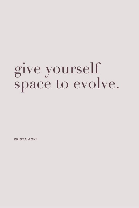 Give yourself space to evolve. INSPIRATIONAL QUOTES • GirlBoss Quotes, Girl Boss Quotes, LadyBoss, LadyBoss Quotes, Inspirational Quotes, Business Quotes, Female Entrepreneur Quotes, Female Entrepreneur, Business Goals, Business Dreams, Work Hard Play Hard, Blogging Inspiration, Blogging Goals, Quotes Inspirational, Empowered Women Empower Women, Confident Women, Women Quotes, Strong Females, Strong Women, Entrepreneur Quotes, Entrepreneur Inspiration Krista Aoki | KristaAoki.com Create Space Quotes, Unconventional Quotes, Female Inspirational Quotes Strong Women, Uplifting Sayings, Quotes Female, Girlboss Quotes, Art Happiness, Entrepreneur Quotes Women, Female Quotes