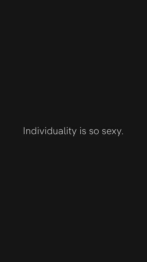 Individuality is so sexy. From the Motivation app: https://motivation.app/download Dominate Quotes Motivation, Motivation App, Motivation Quotes, Inspirational Words, Motivational Quotes, Quotes, Quick Saves